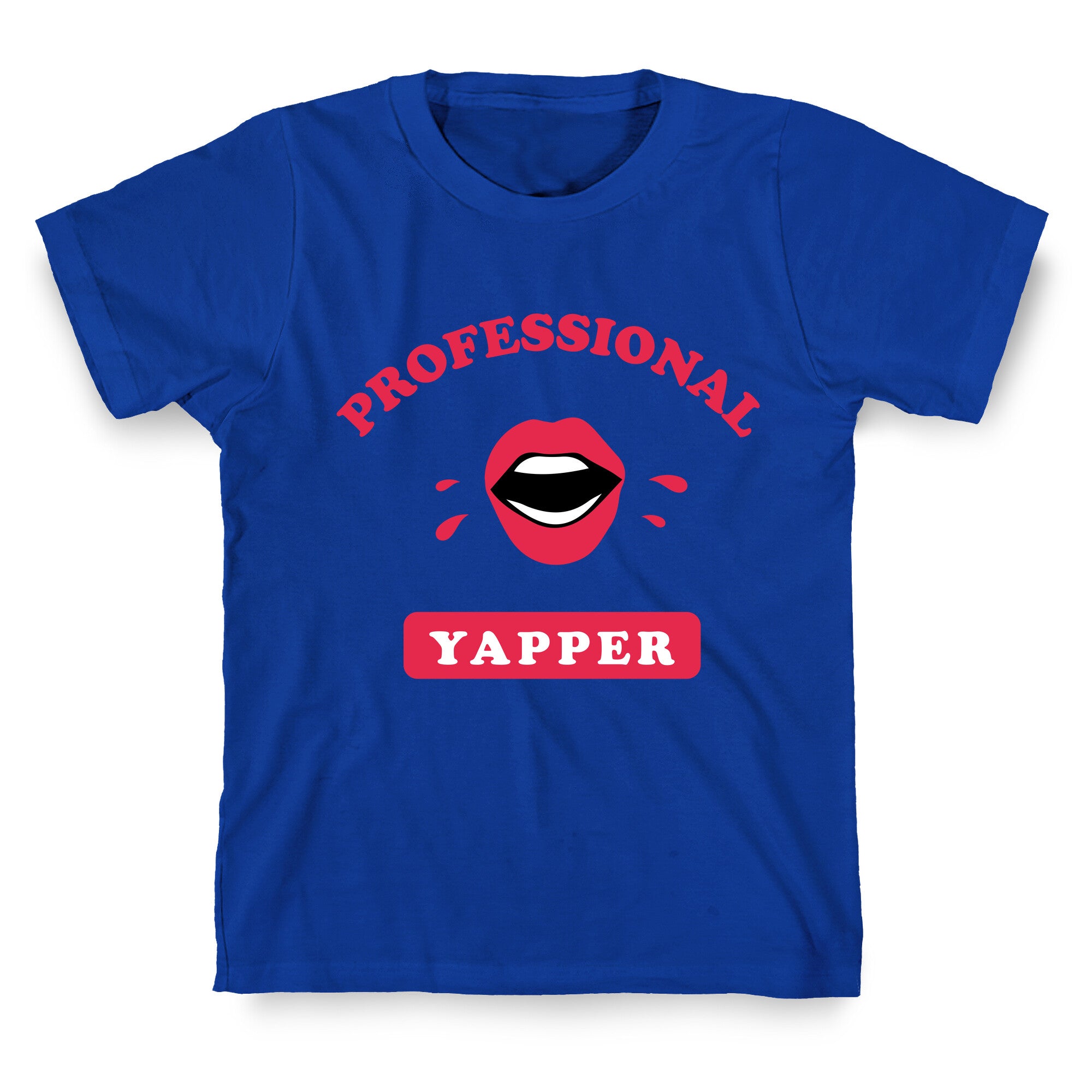 Professional Yapper T-Shirt