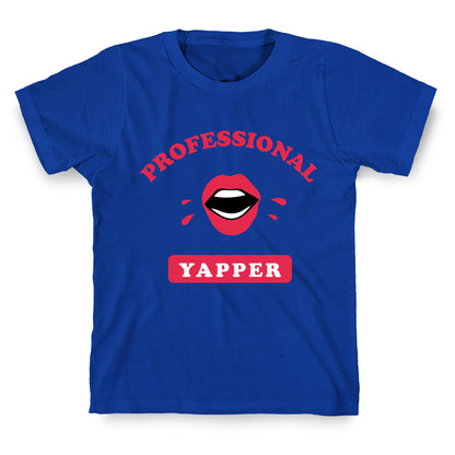 Professional Yapper T-Shirt