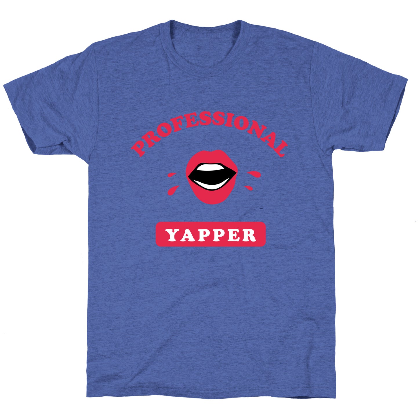 Professional Yapper Unisex Triblend Tee
