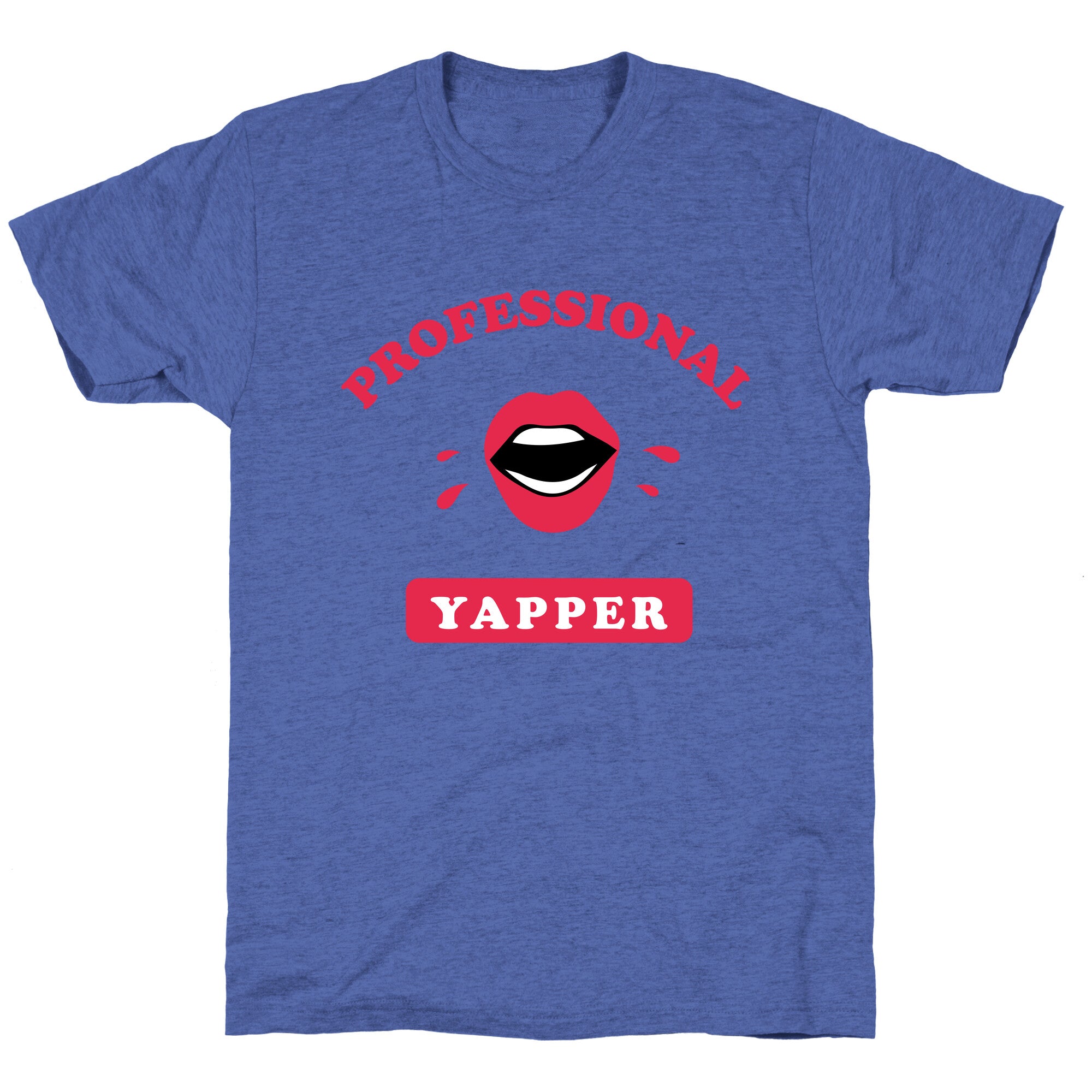 Professional Yapper Unisex Triblend Tee