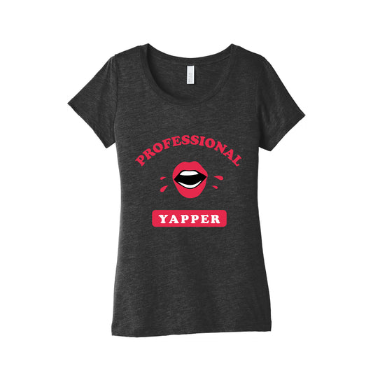 Professional Yapper Womens Triblend Tee