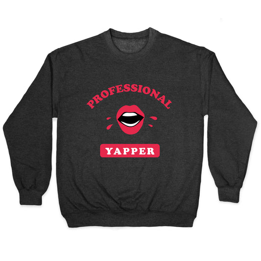 Professional Yapper Crewneck Sweatshirt