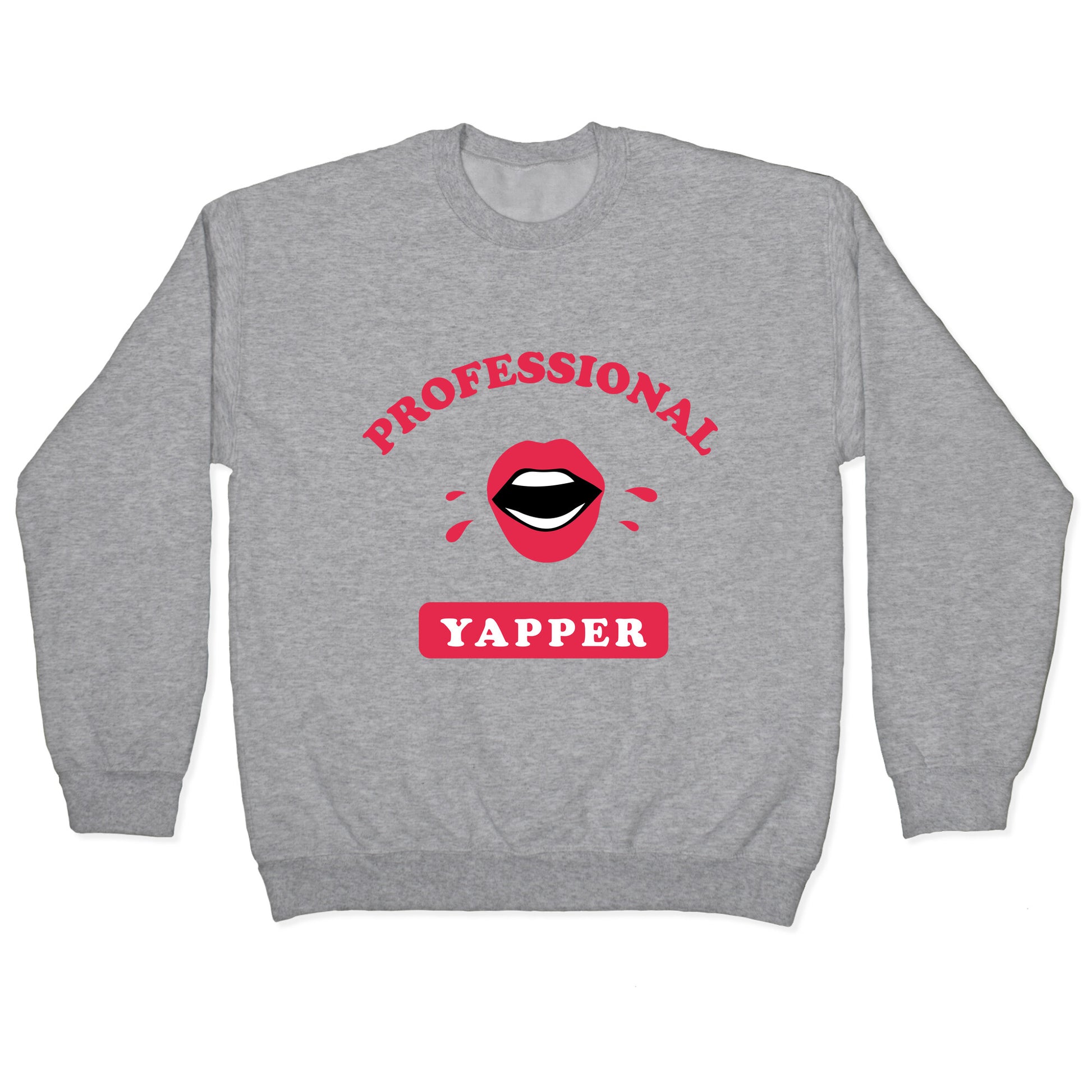 Professional Yapper Crewneck Sweatshirt
