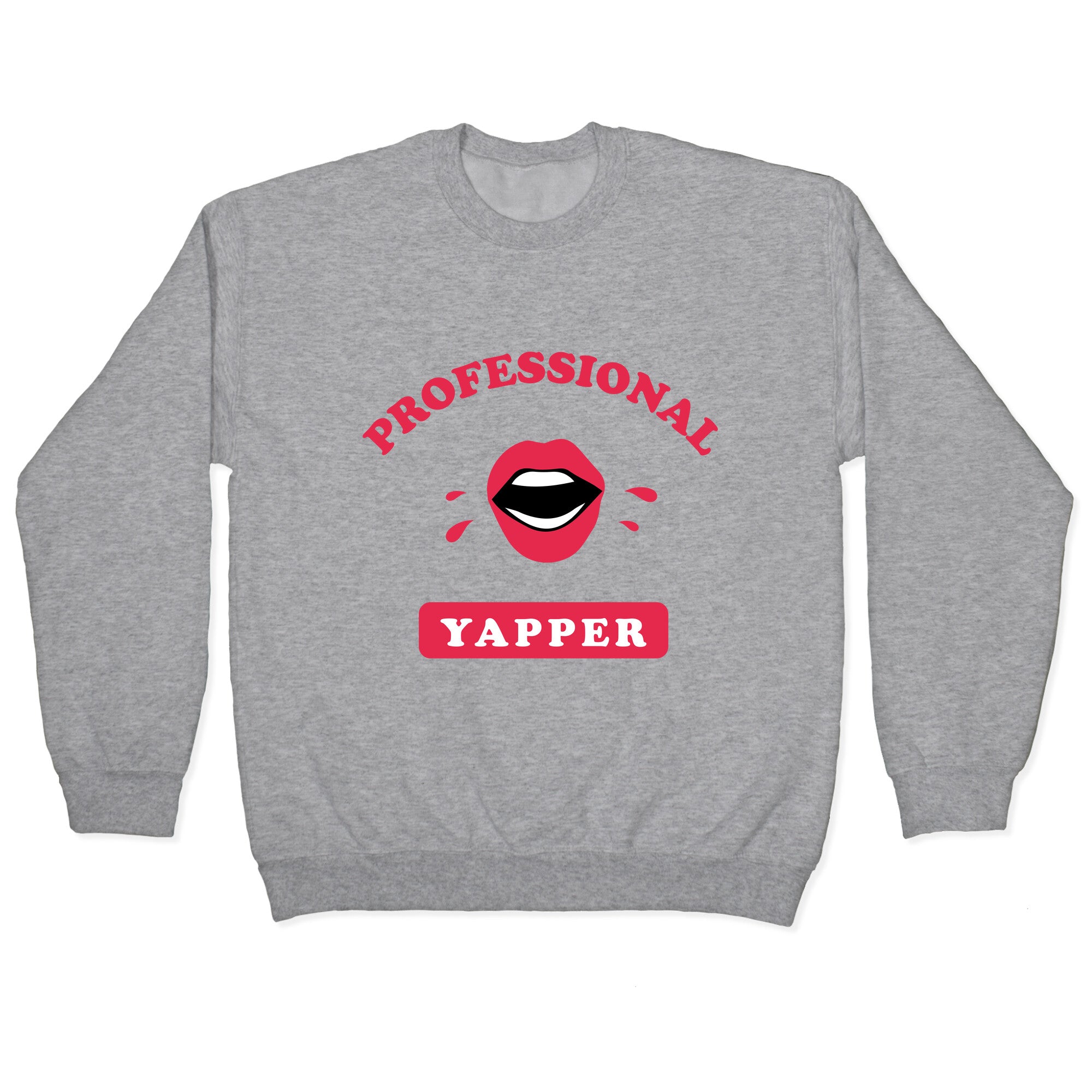 Professional Yapper Crewneck Sweatshirt