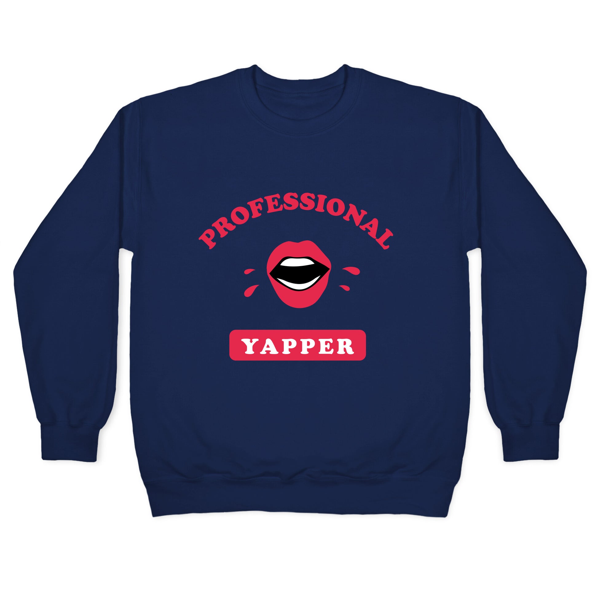 Professional Yapper Crewneck Sweatshirt