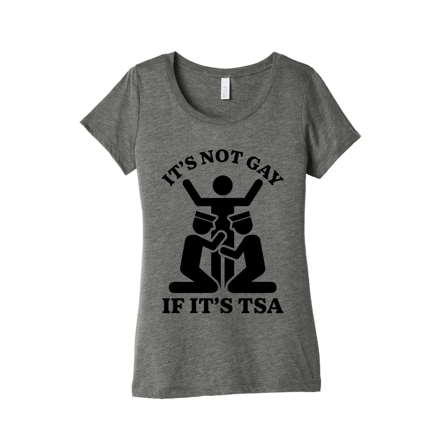 Its Not Gay If Its TSA Womens Triblend Tee