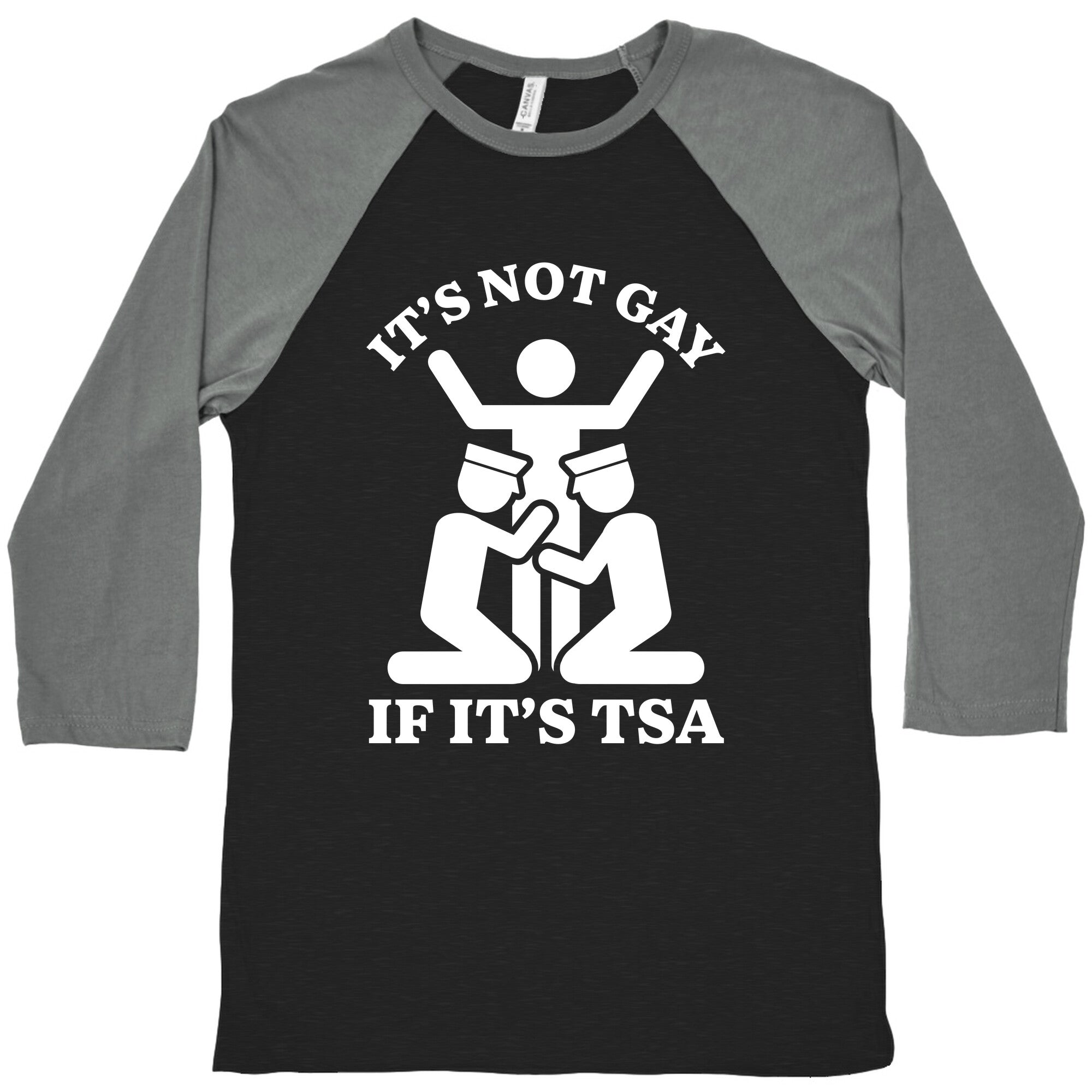 Its Not Gay If Its TSA Baseball Tee