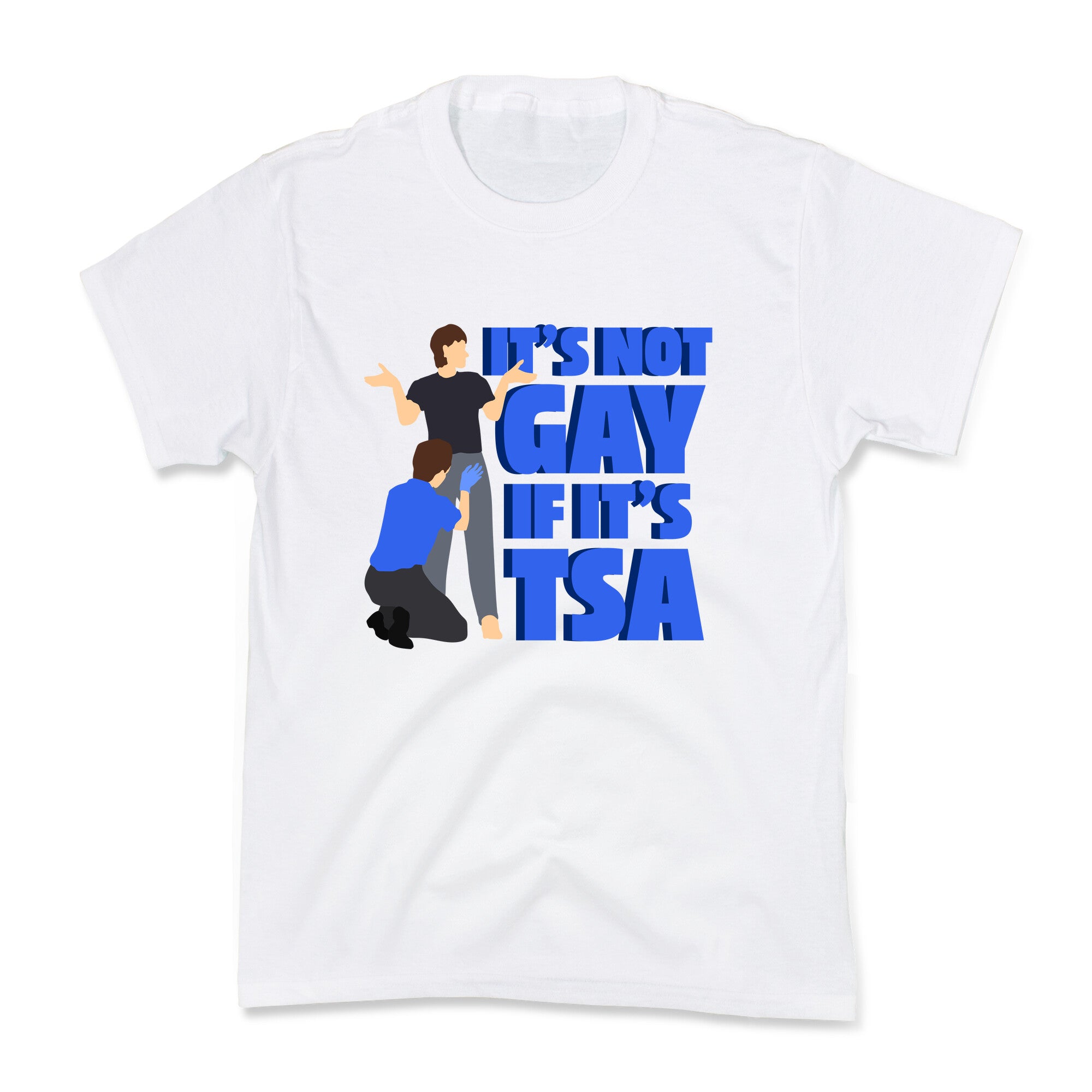 Its Not Gay If Its TSA Blue Text Kids Tee