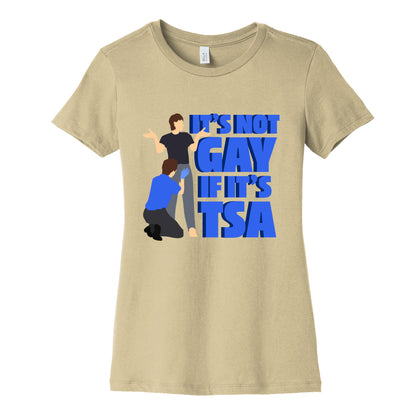 Its Not Gay If Its TSA Blue Text Womens Cotton Tee