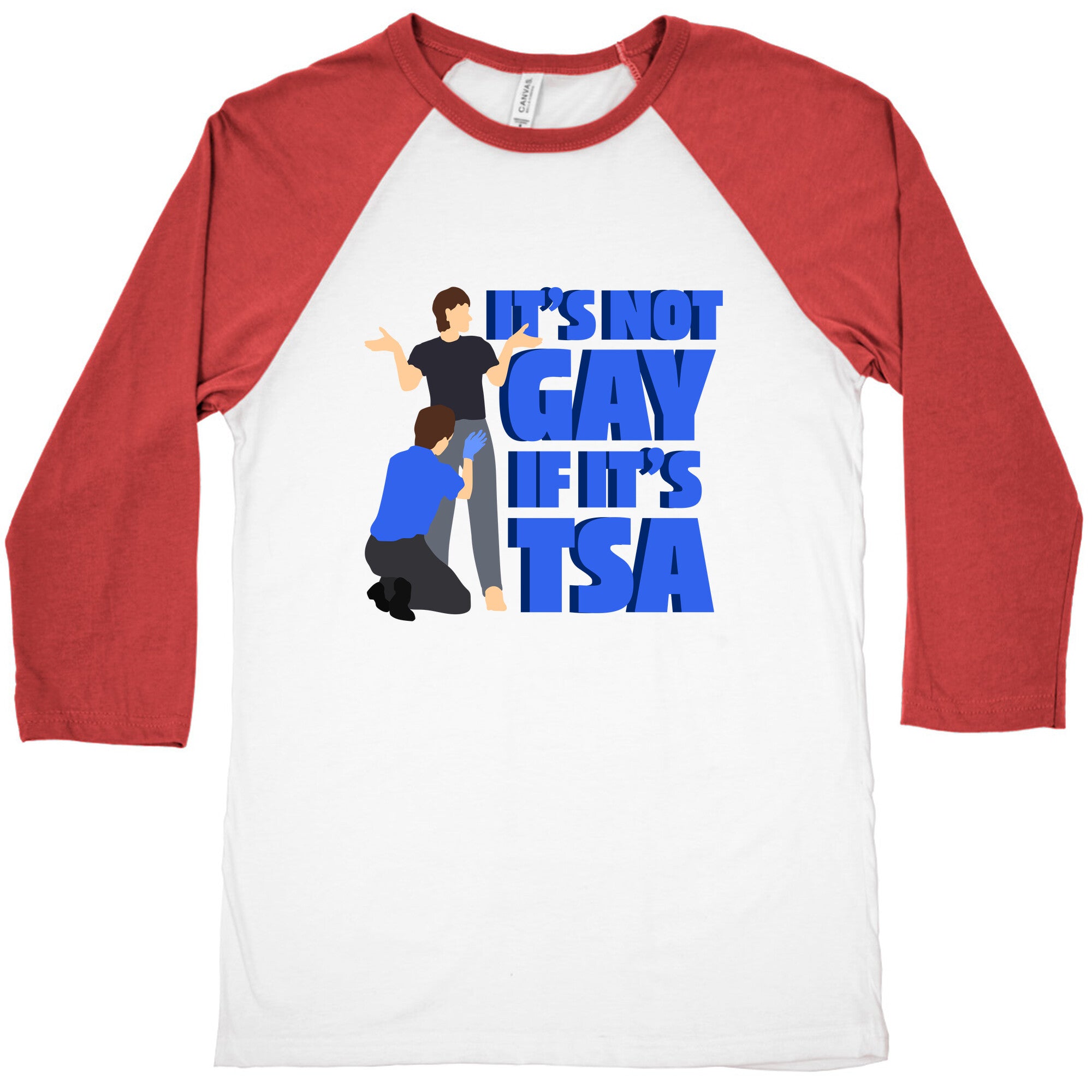 Its Not Gay If Its TSA Blue Text Baseball Tee