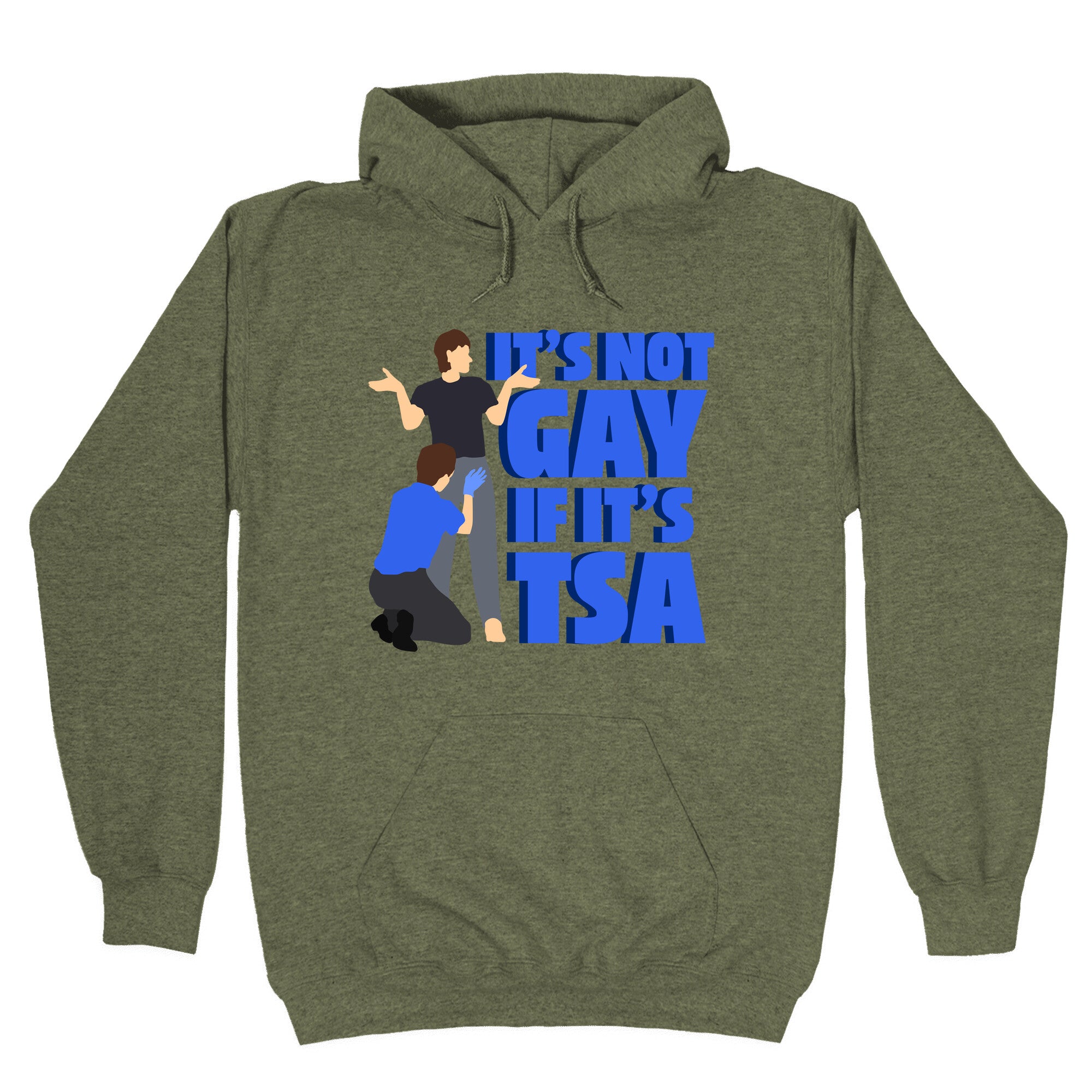 Its Not Gay If Its TSA Blue Text Hoodie