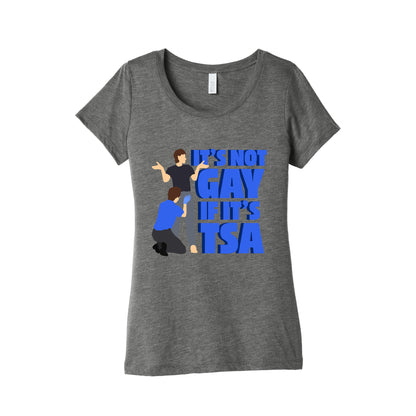 Its Not Gay If Its TSA Blue Text Womens Triblend Tee