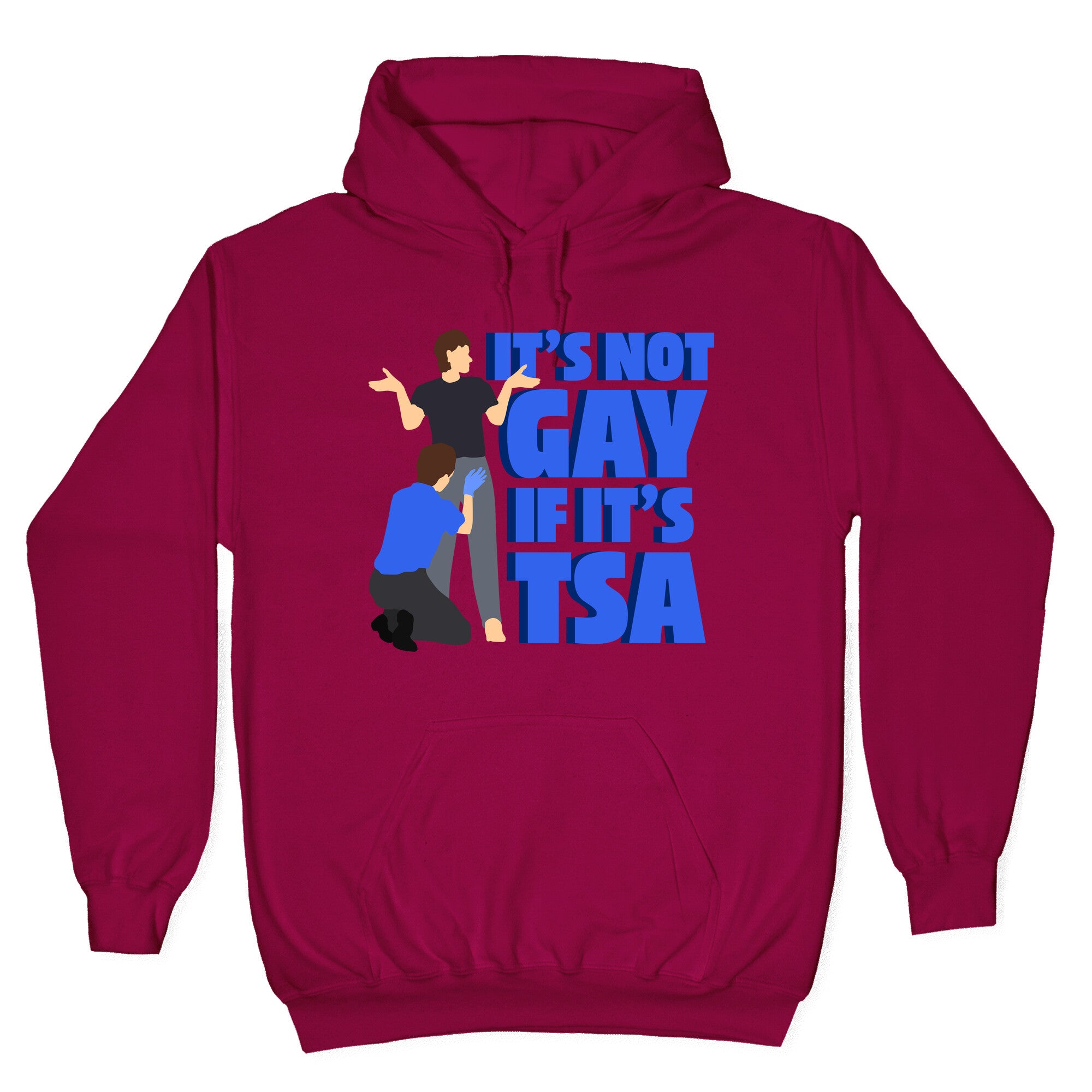Its Not Gay If Its TSA Blue Text Hoodie