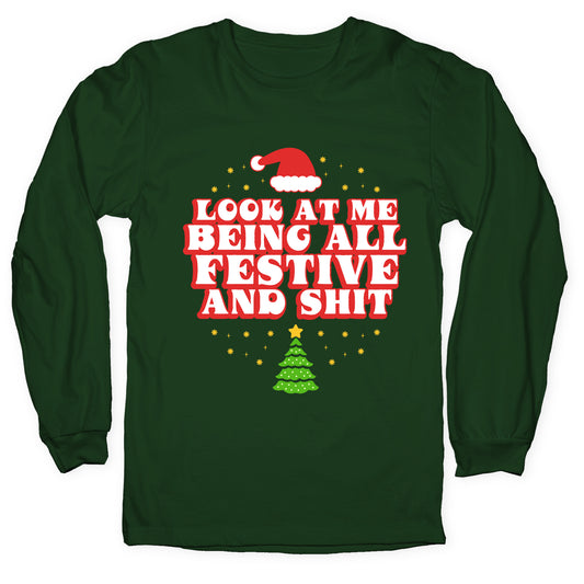 Look At Me Being All Festive Longsleeve Tee