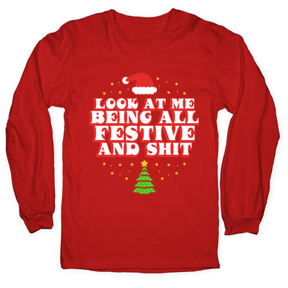 Look At Me Being All Festive Longsleeve Tee