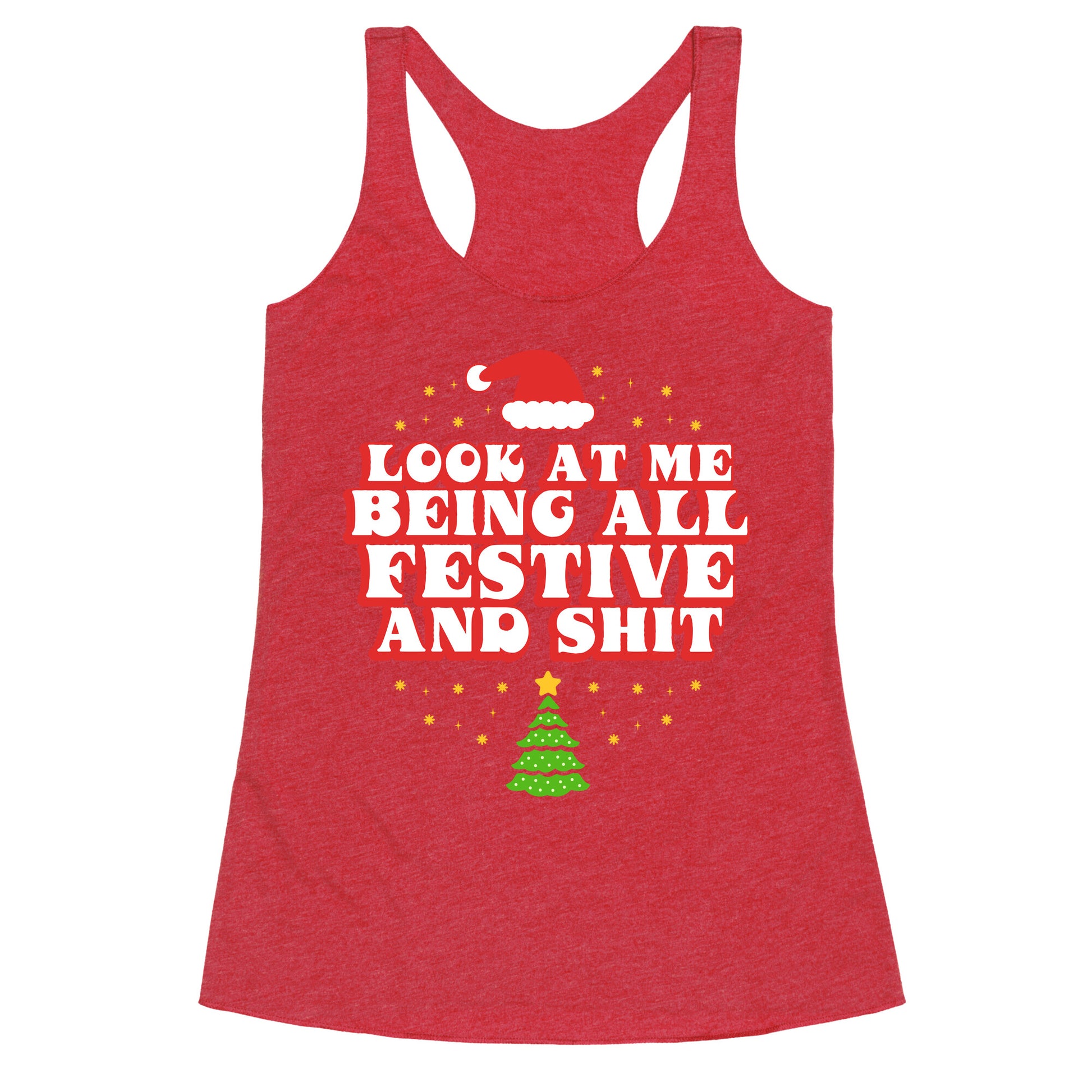Look At Me Being All Festive Racerback Tank