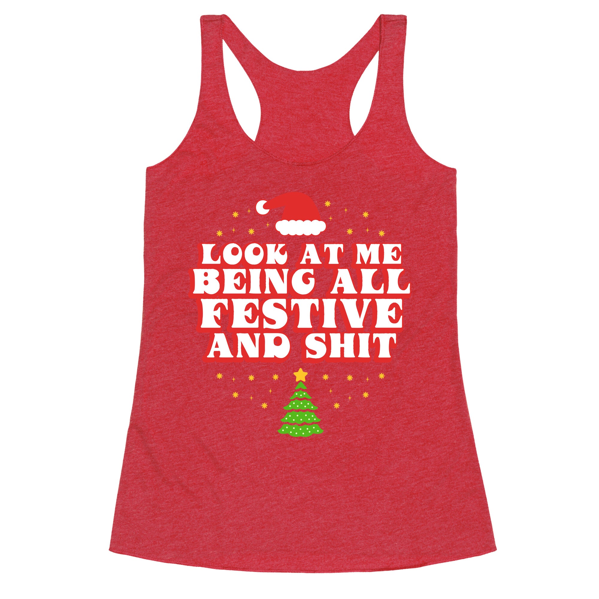 Look At Me Being All Festive Racerback Tank