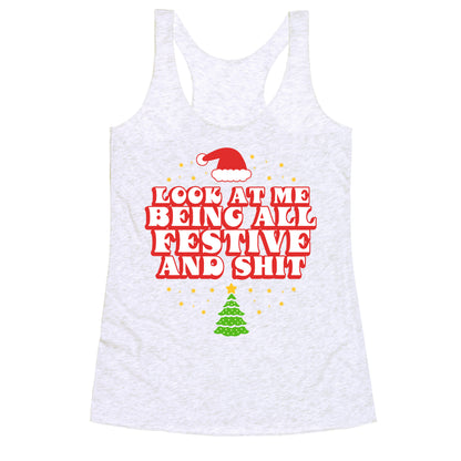 Look At Me Being All Festive Racerback Tank