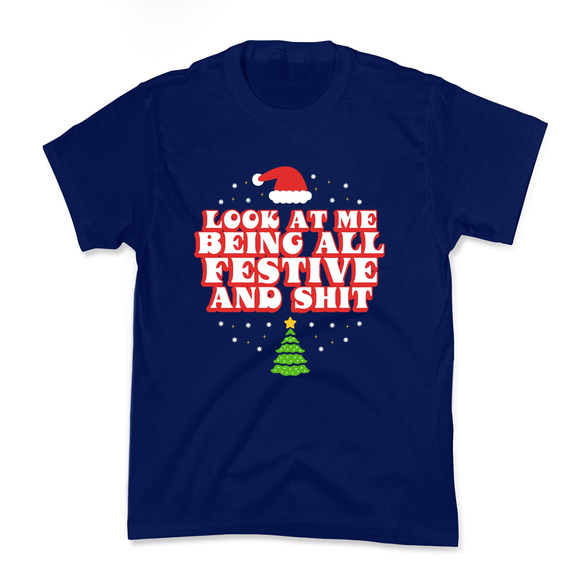 Look At Me Being All Festive Kids Tee