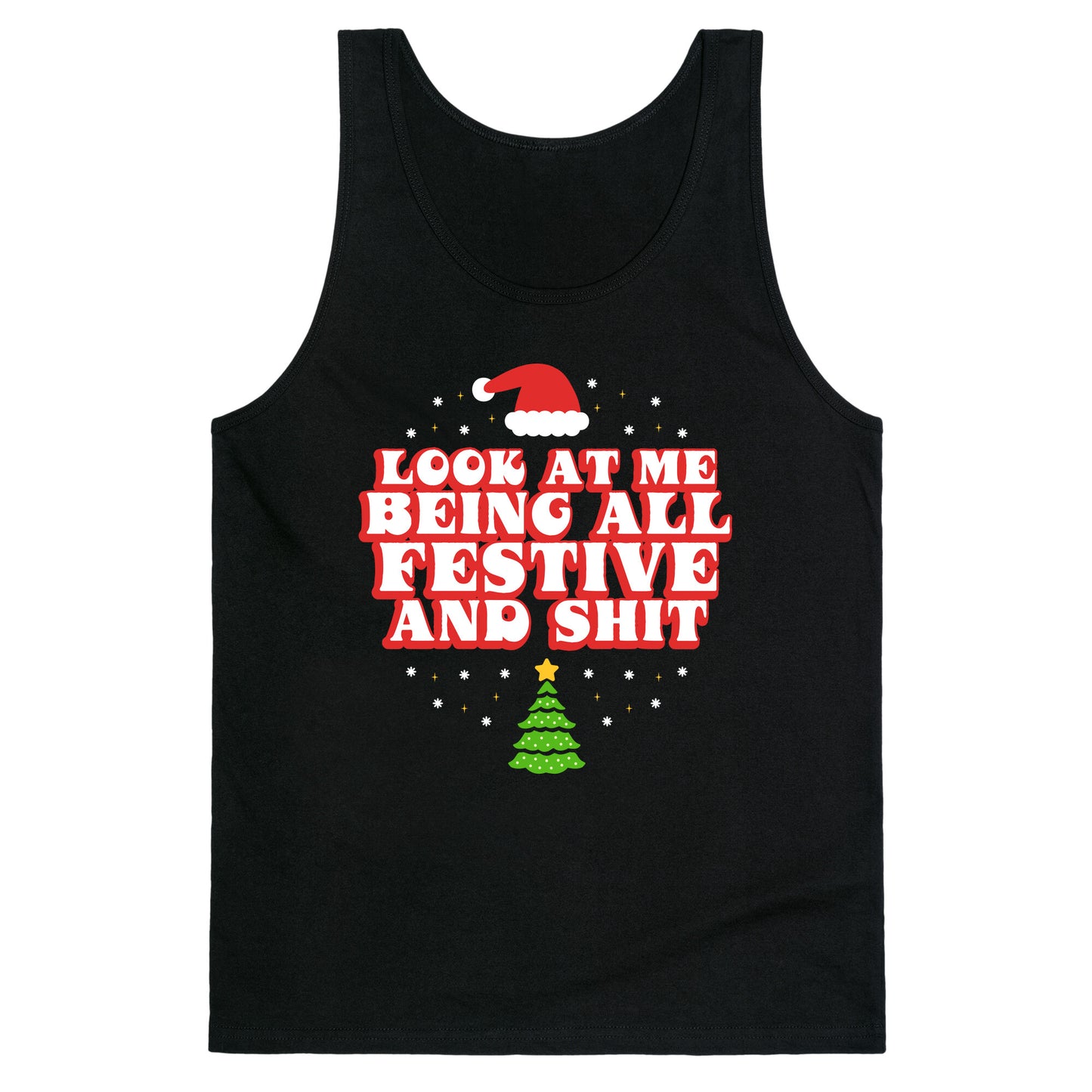 Look At Me Being All Festive Tank Top