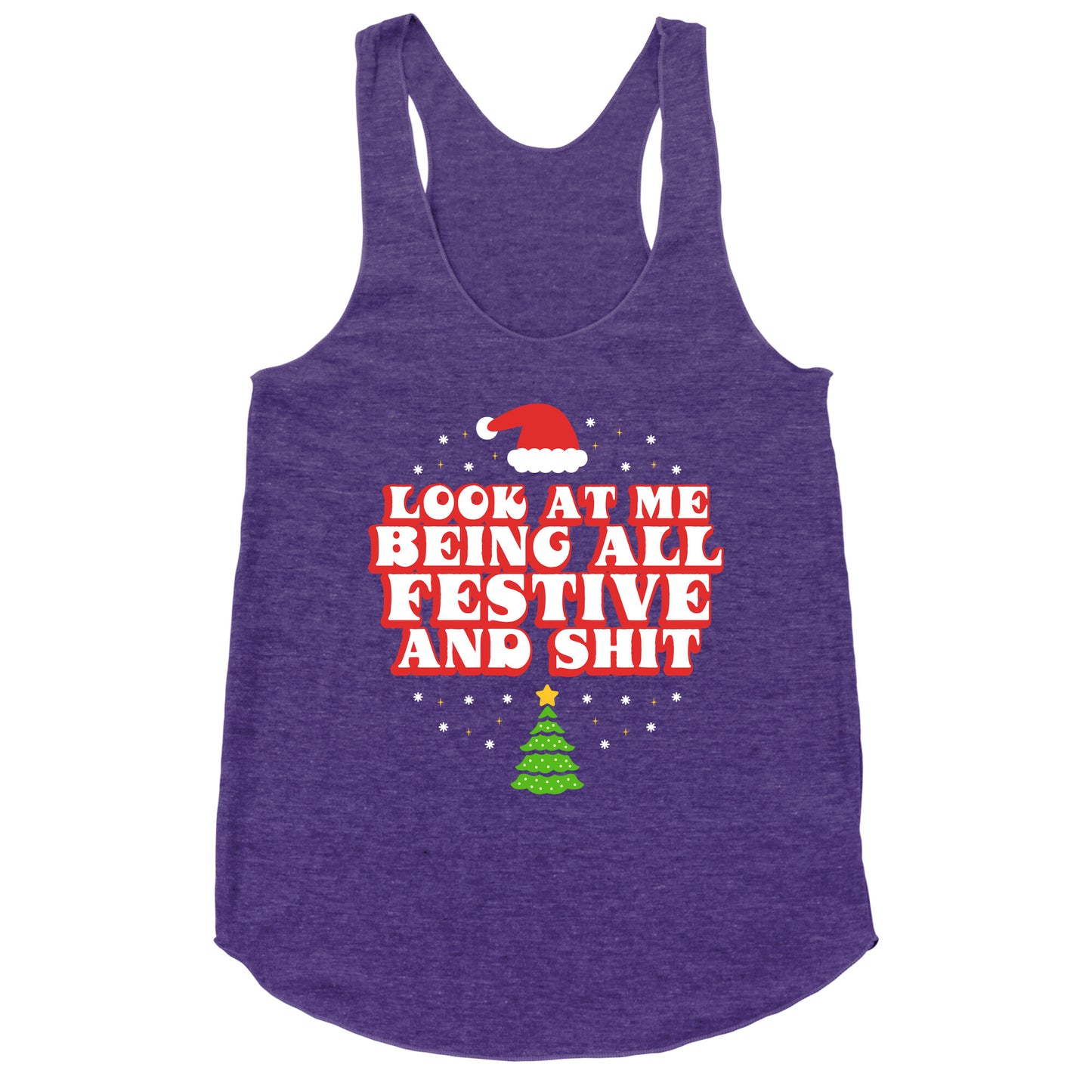 Look At Me Being All Festive Racerback Tank