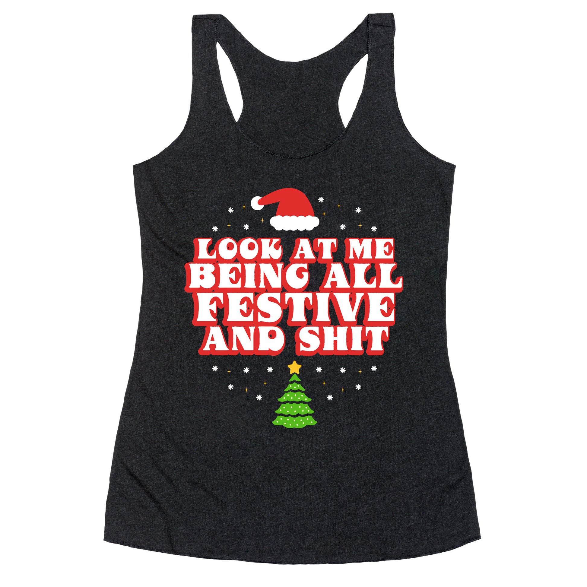 Look At Me Being All Festive Racerback Tank