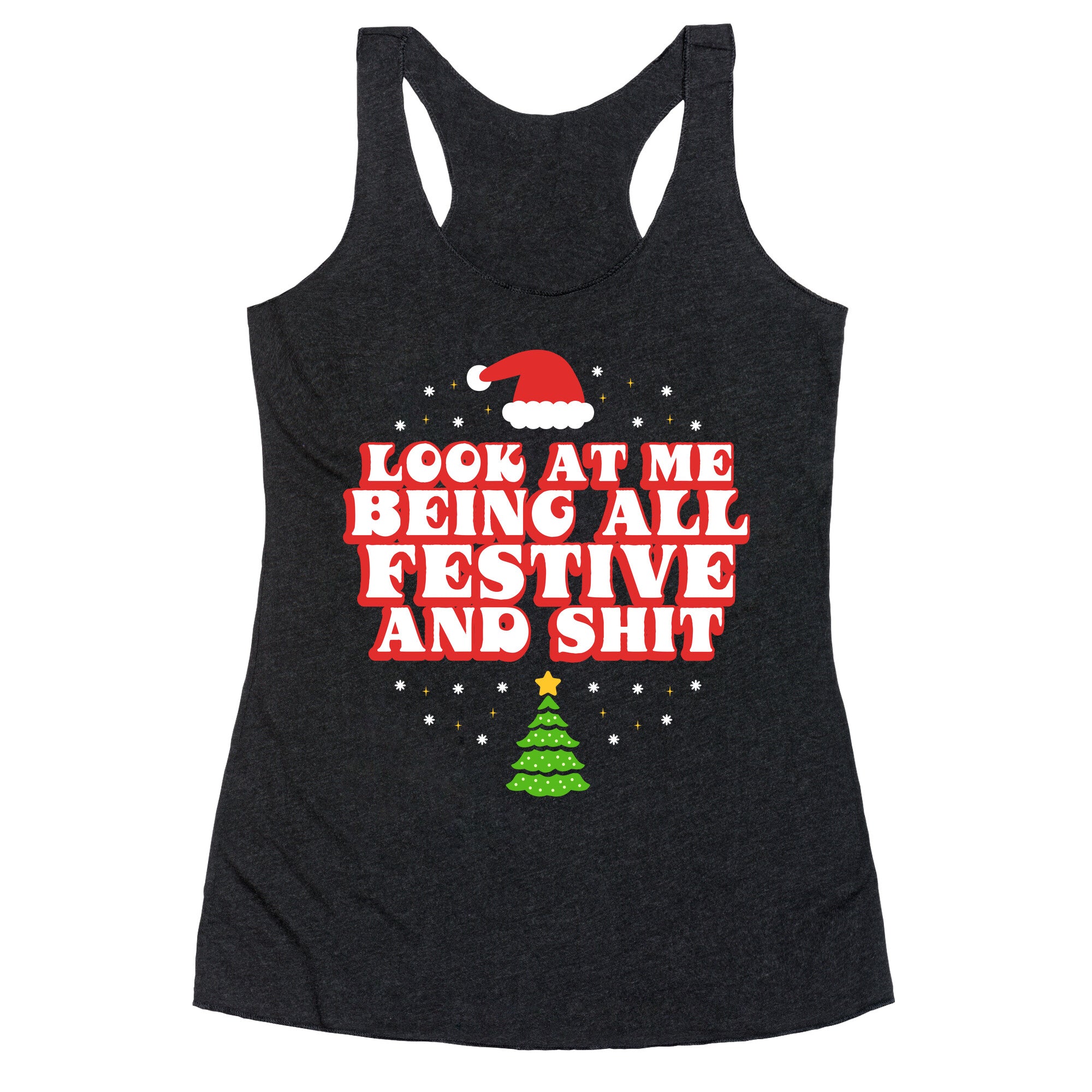 Look At Me Being All Festive Racerback Tank
