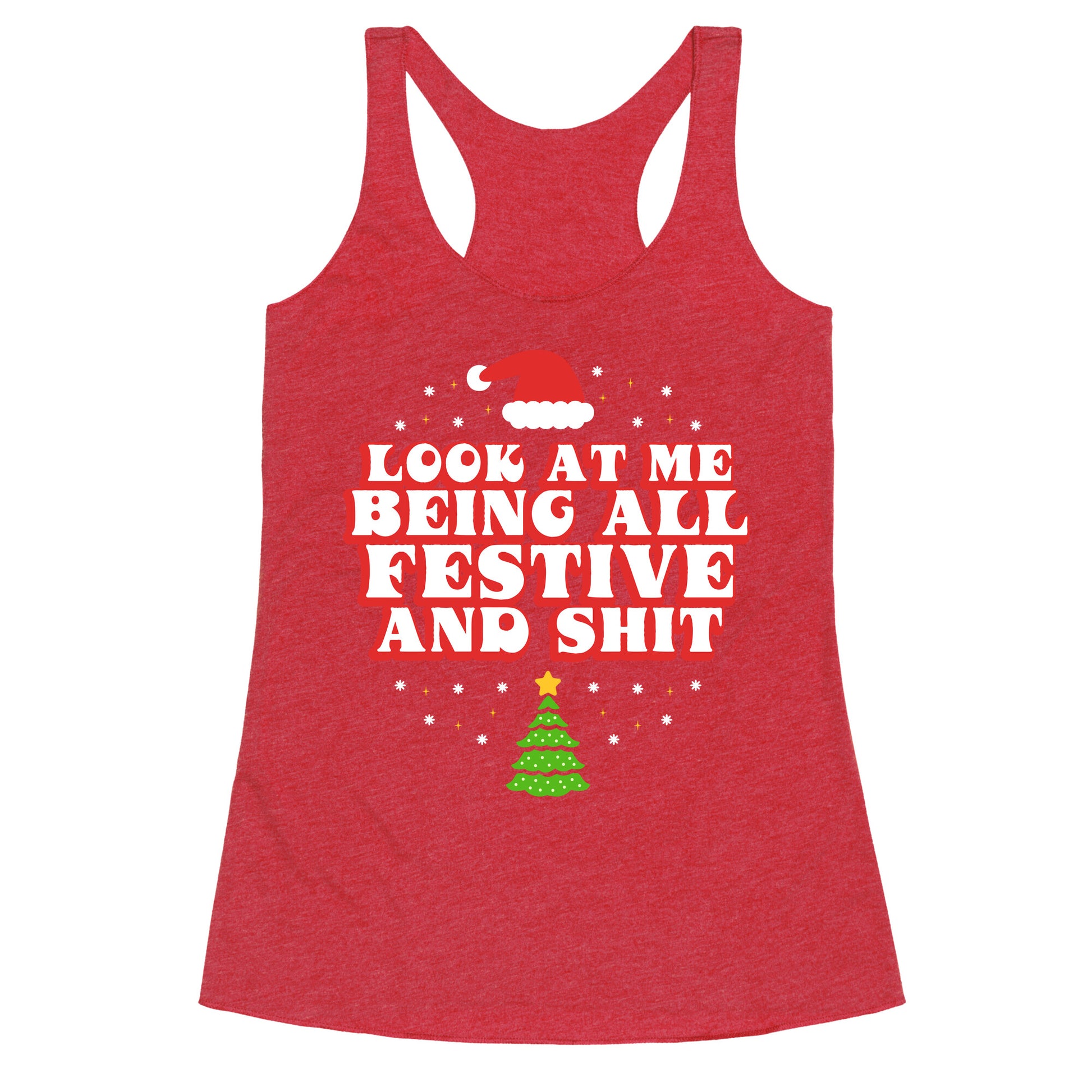 Look At Me Being All Festive Racerback Tank