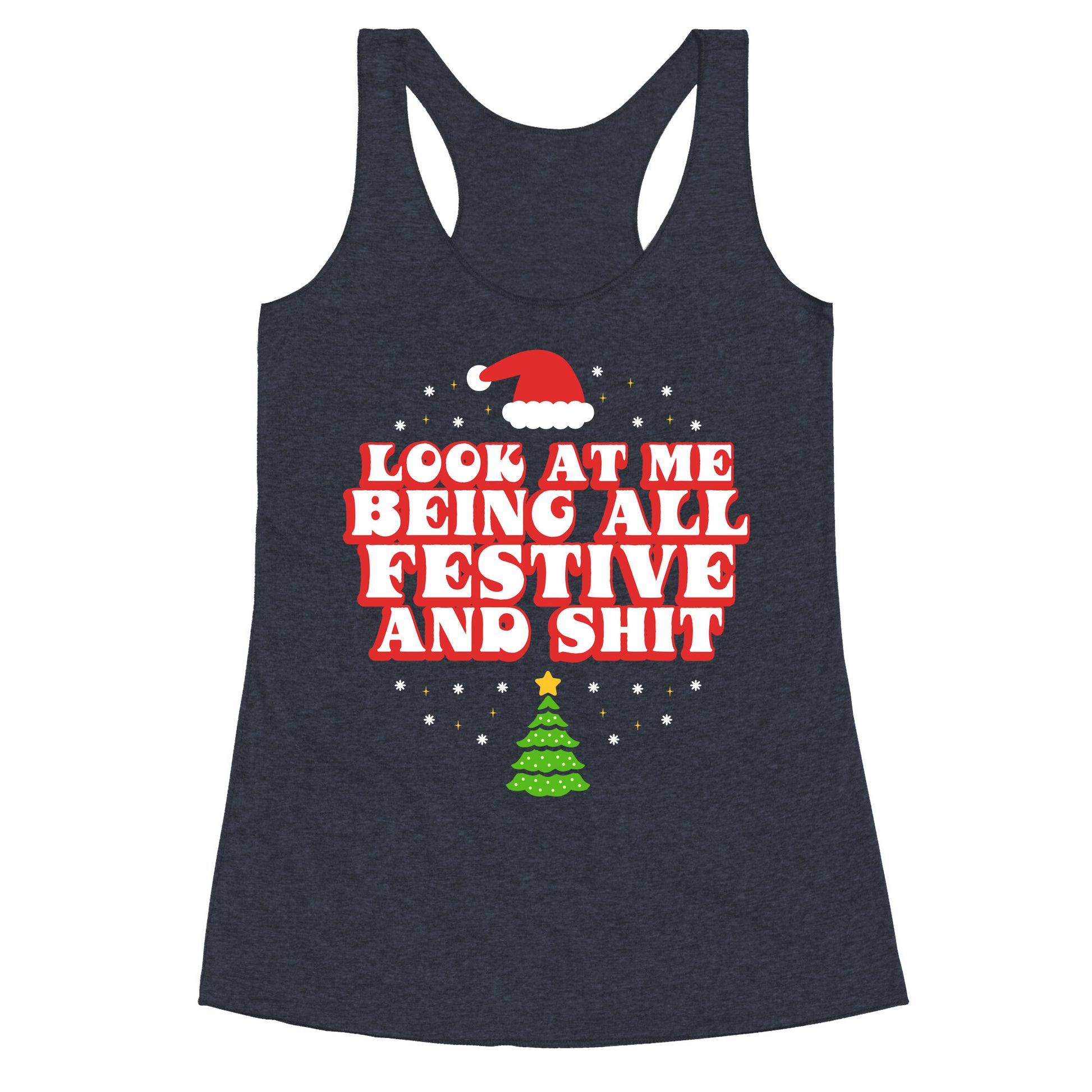 Look At Me Being All Festive Racerback Tank