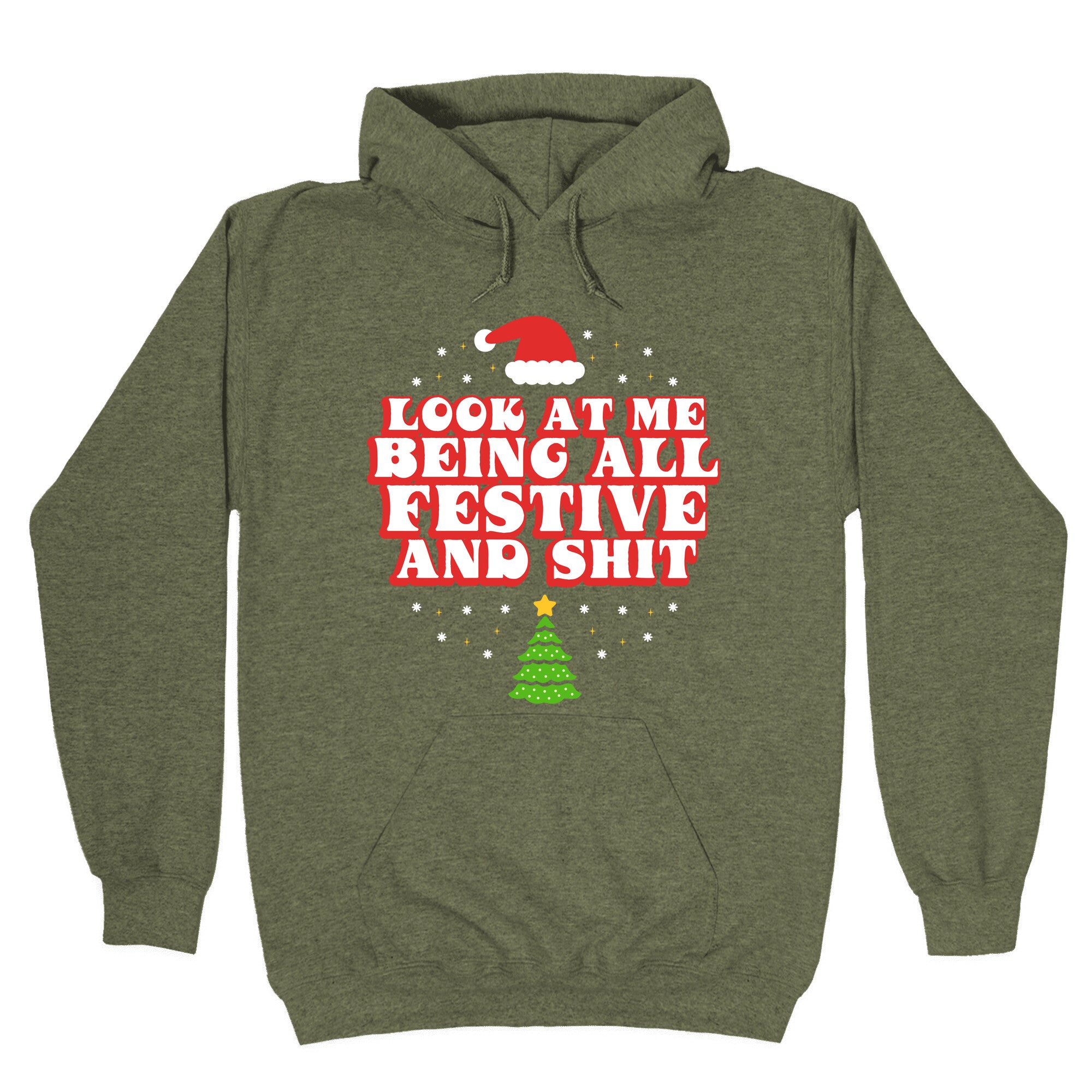 Look At Me Being All Festive Hoodie