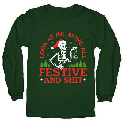 Look At Me Being All Festive Skeleton Longsleeve Tee