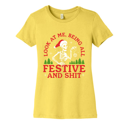 Look At Me Being All Festive Skeleton Womens Cotton Tee