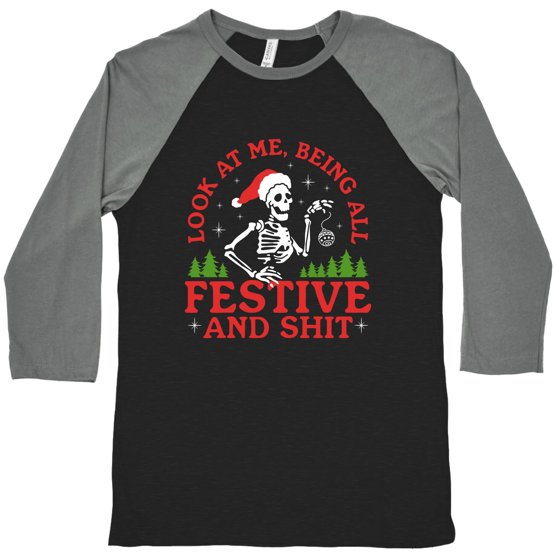 Look At Me Being All Festive Skeleton Baseball Tee
