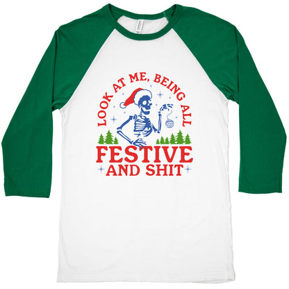 Look At Me Being All Festive Skeleton Baseball Tee