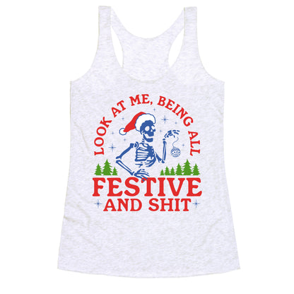 Look At Me Being All Festive Skeleton Racerback Tank