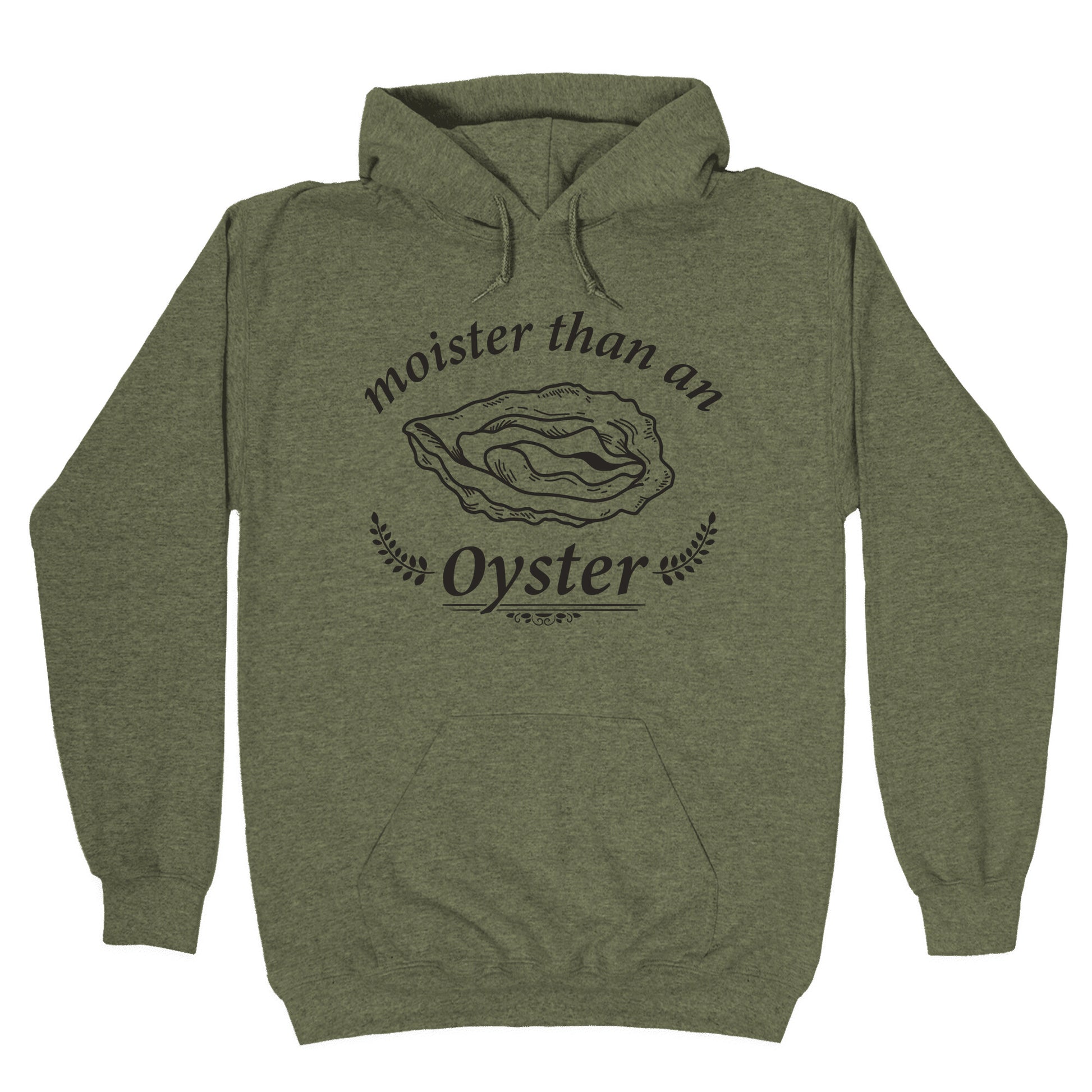 Moister Than An Oyster Hoodie
