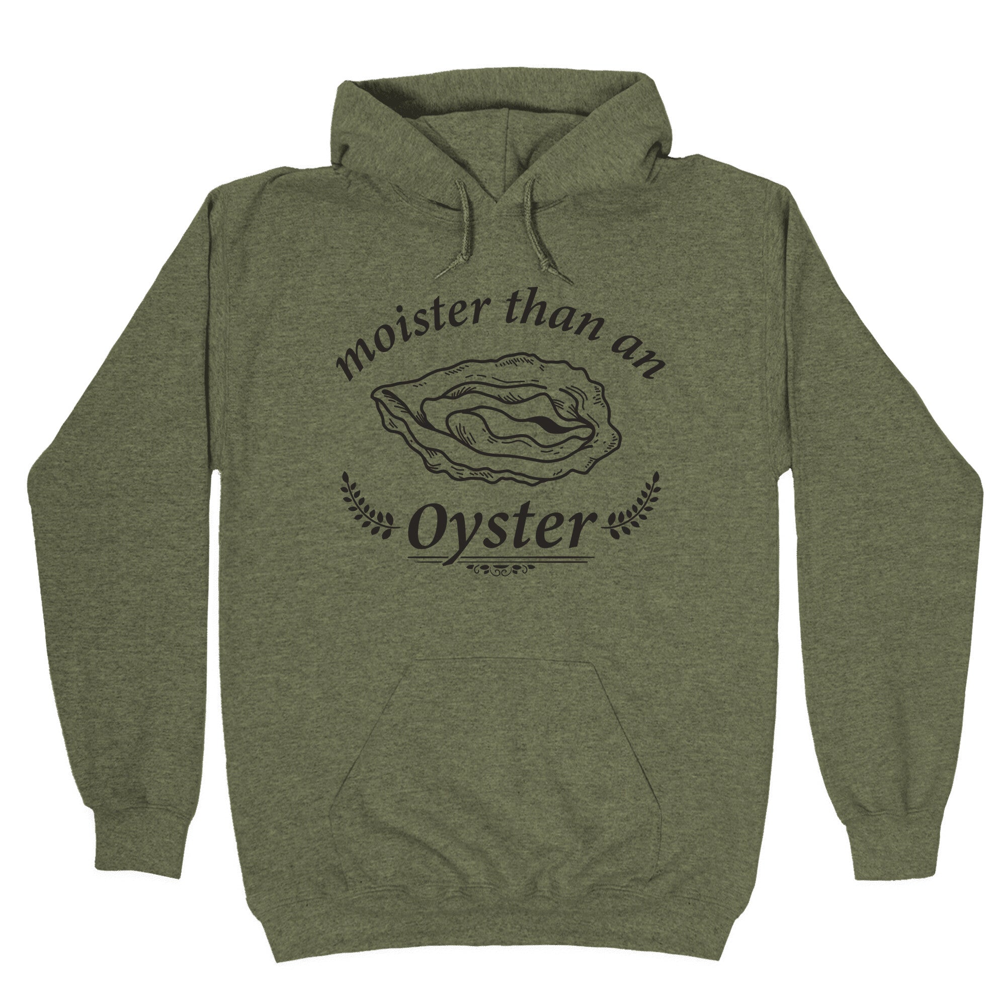 Moister Than An Oyster Hoodie