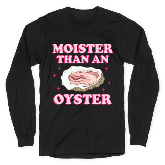 Moister Than An Oyster Pink Longsleeve Tee