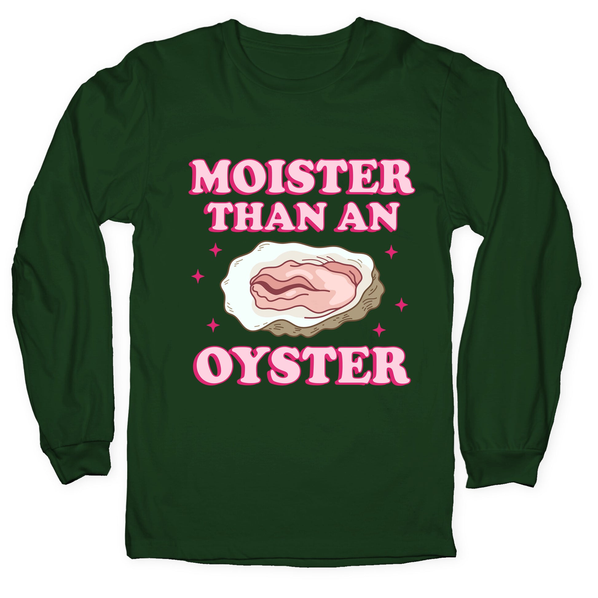 Moister Than An Oyster Pink Longsleeve Tee