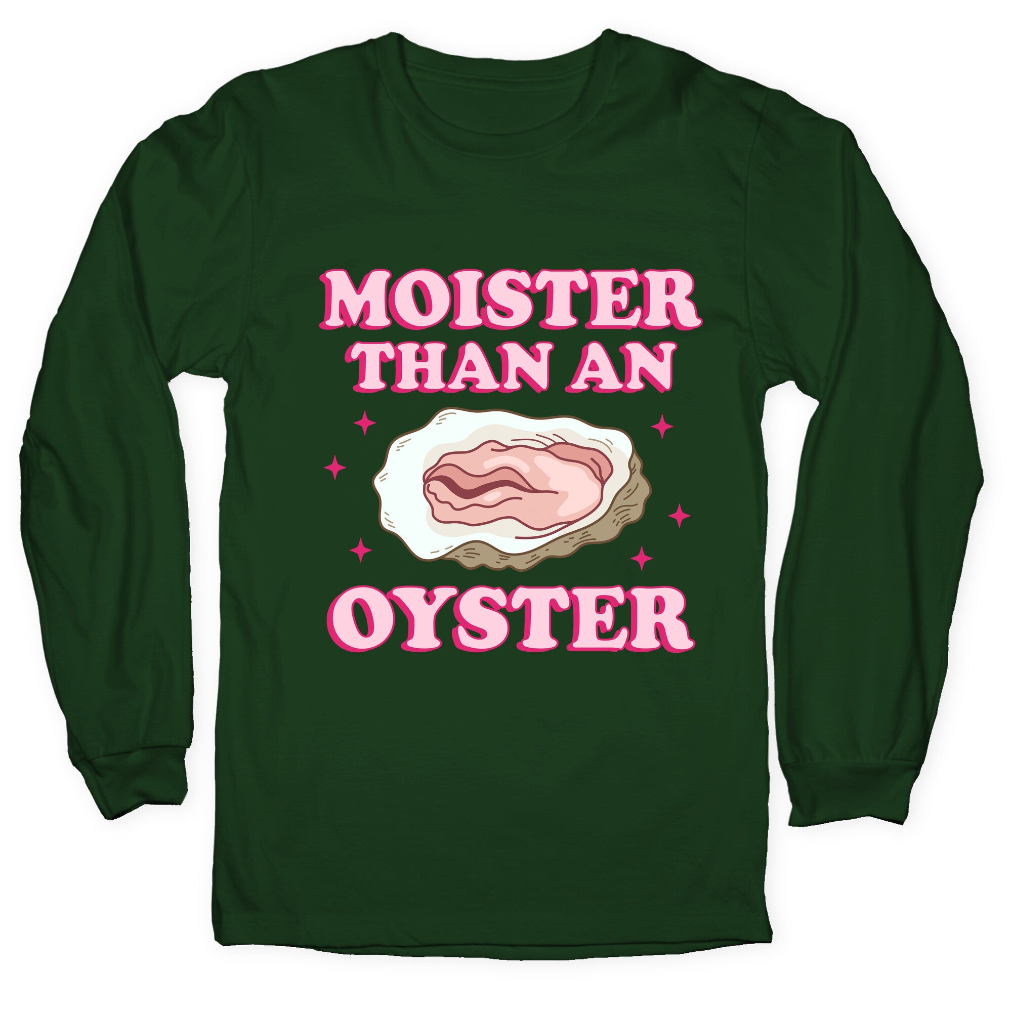 Moister Than An Oyster Pink Longsleeve Tee