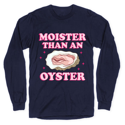Moister Than An Oyster Pink Longsleeve Tee