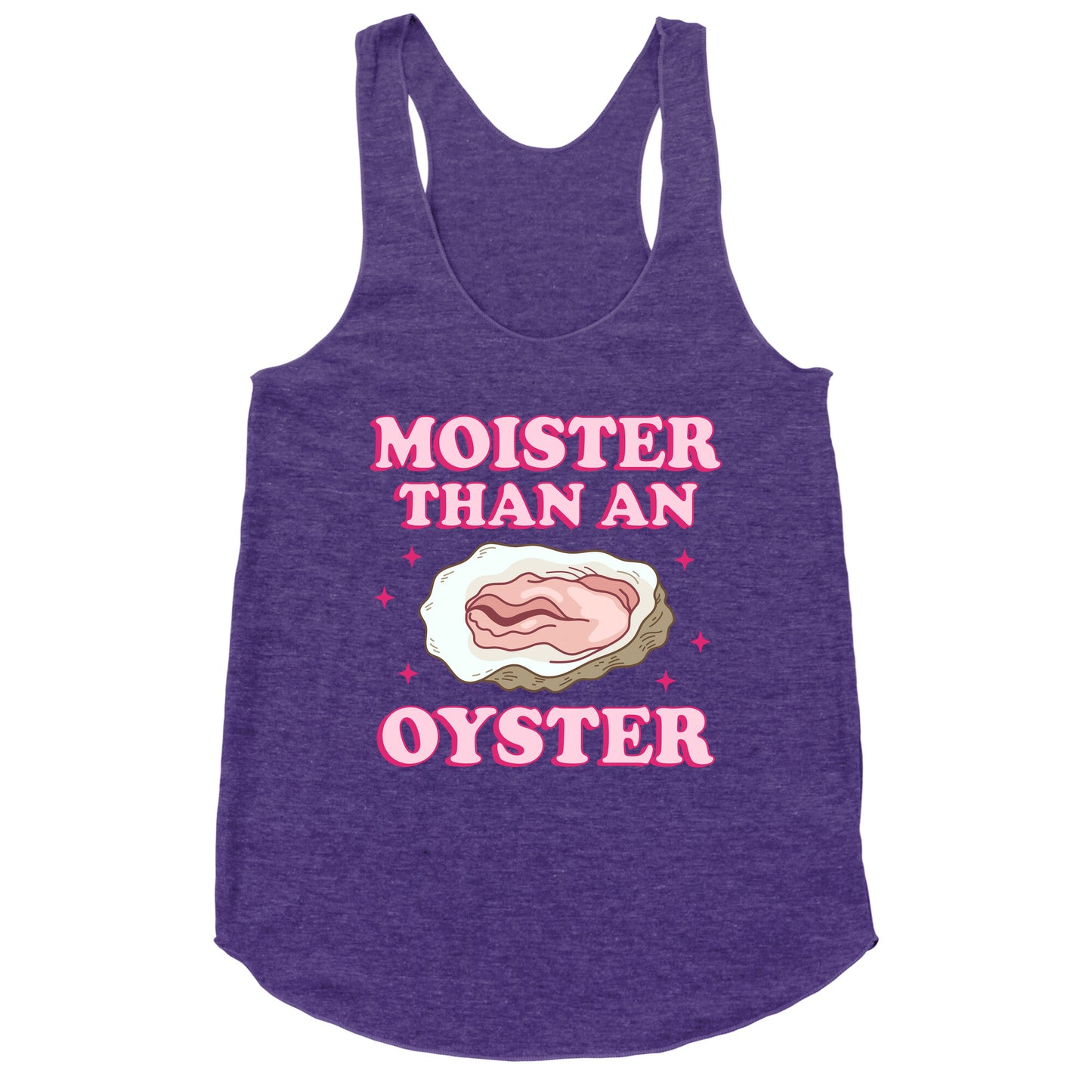 Moister Than An Oyster Pink Racerback Tank