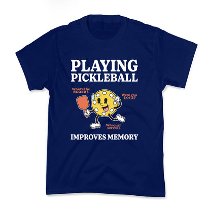 Playing Pickleball Improves Memory Kids Tee