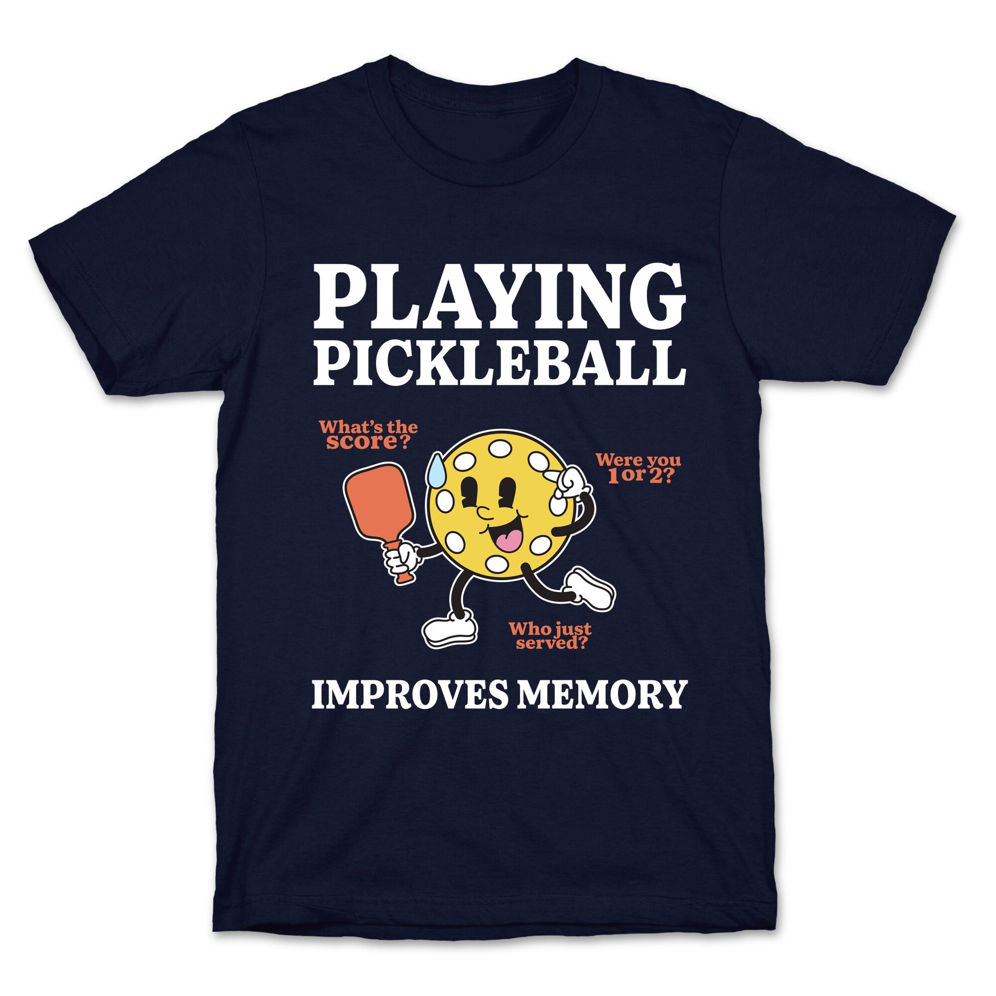 Playing Pickleball Improves Memory T-Shirt