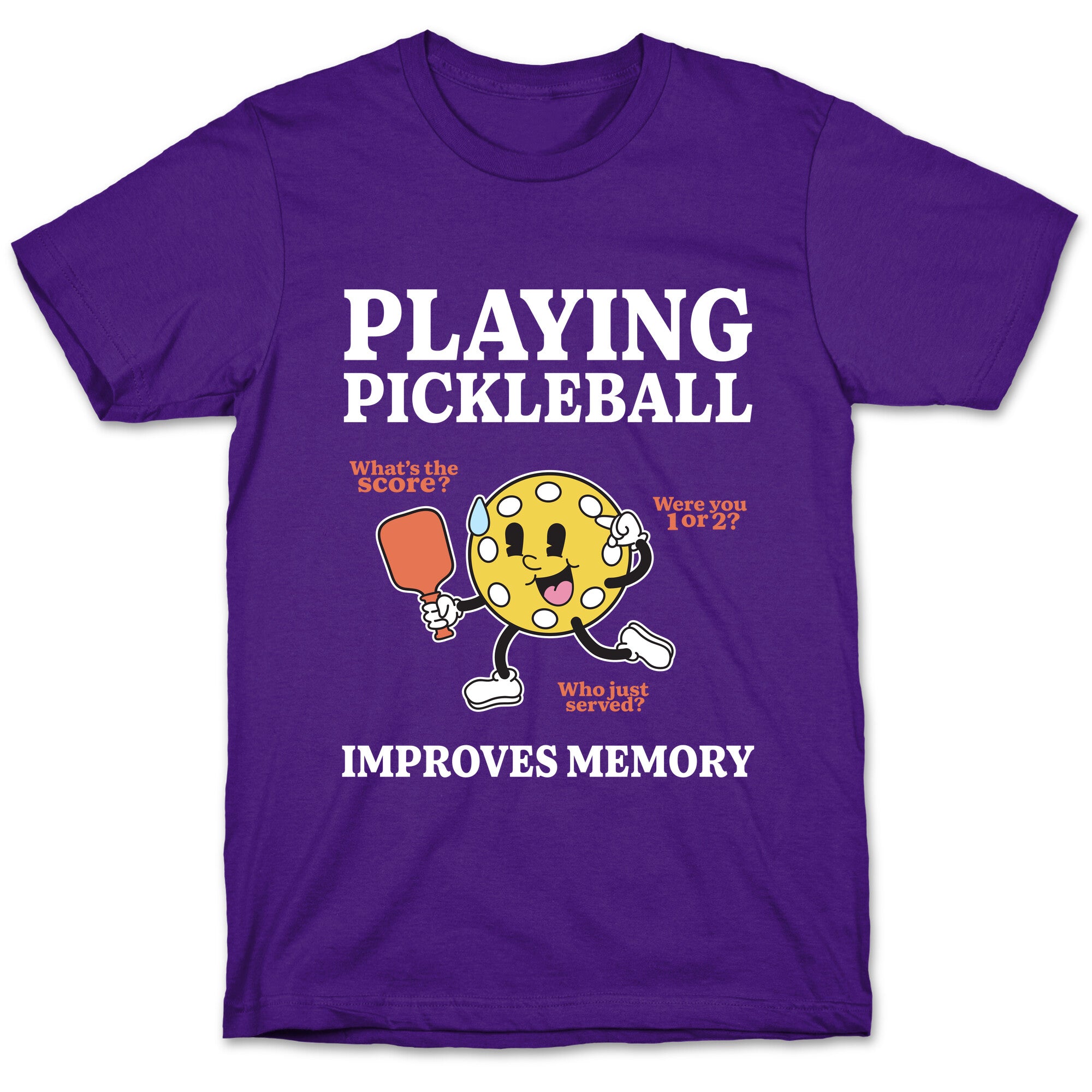 Playing Pickleball Improves Memory T-Shirt