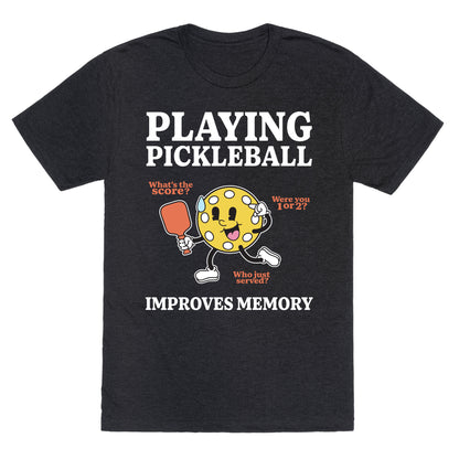 Playing Pickleball Improves Memory Unisex Triblend Tee
