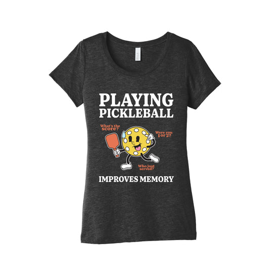 Playing Pickleball Improves Memory Womens Triblend Tee