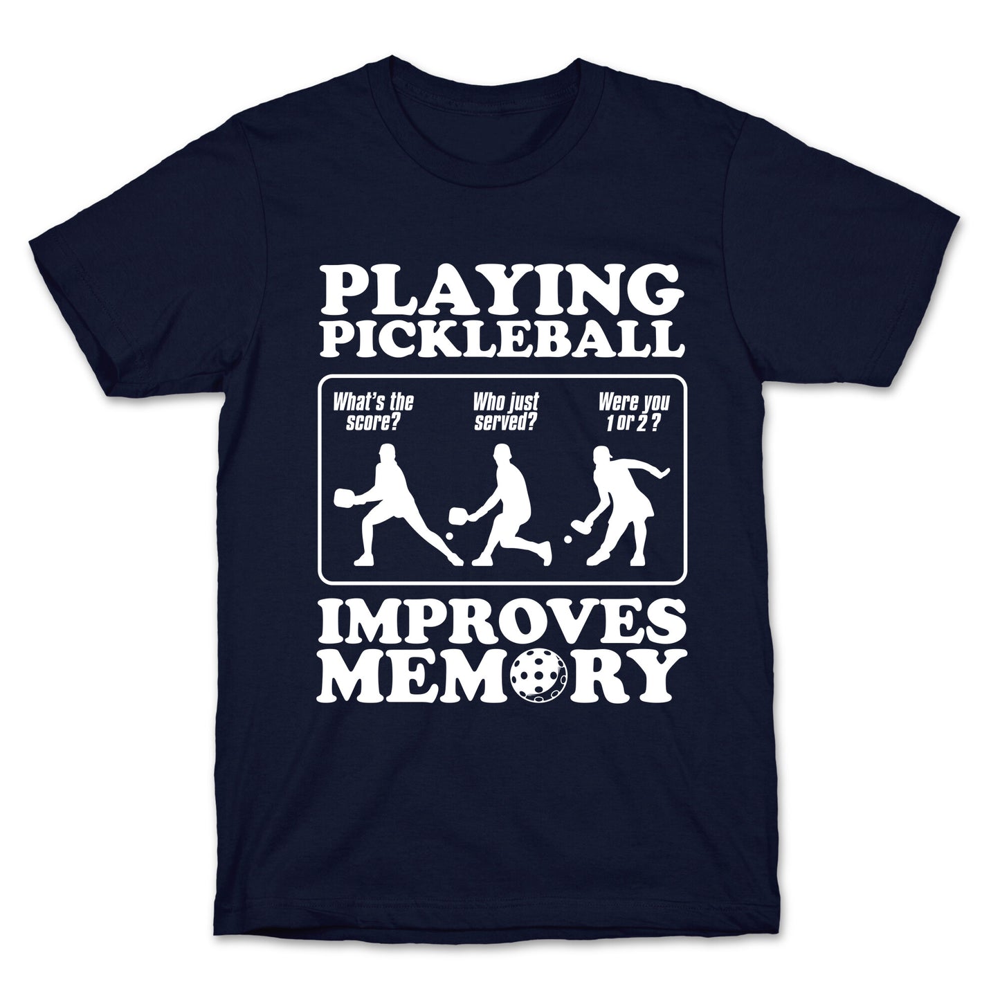 Playing Pickleball Improves Memory Funny T-Shirt