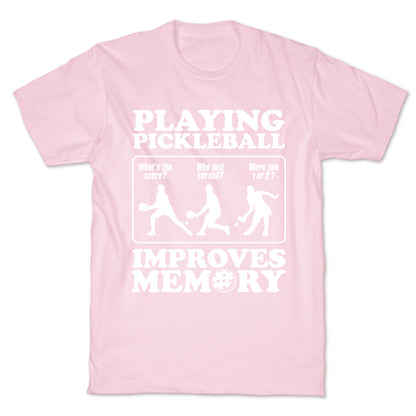 Playing Pickleball Improves Memory Funny T-Shirt