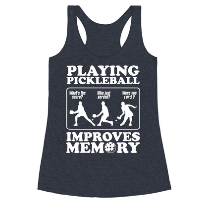 Playing Pickleball Improves Memory Funny Racerback Tank